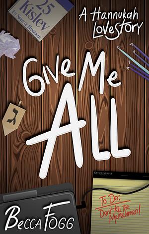 Give Me All by Becca Fogg