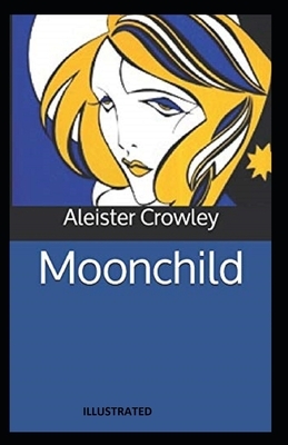 Moonchild Illustrated by Aleister Crowley