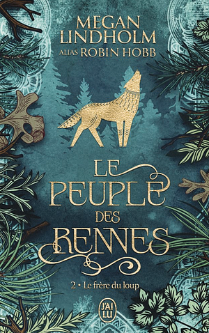 Le frère du loup by Megan Lindholm