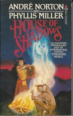 House of Shadows by Phyllis Miller, Andre Norton