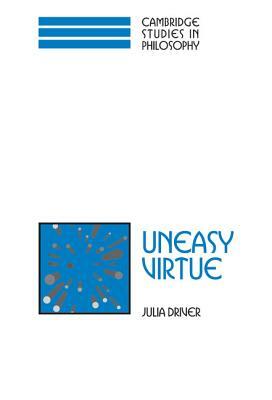 Uneasy Virtue by Julia Driver