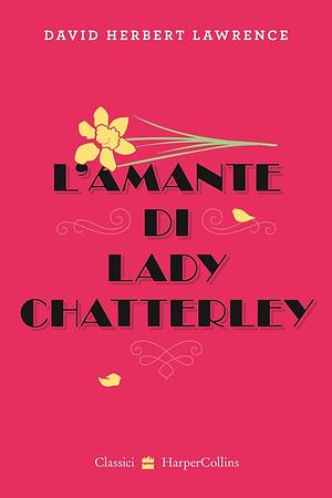 L'amante di lady Chatterley by D.H. Lawrence