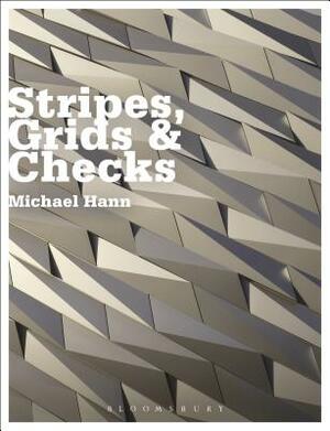 Stripes, Grids and Checks by Michael Hann