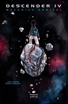 Descender IV: Mecánica Orbital by Jeff Lemire