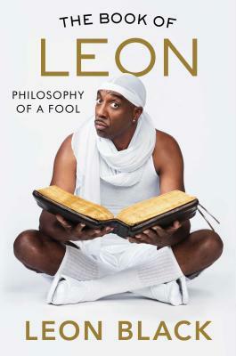 The Book of Leon: Philosophy of a Fool by Jb Smoove, Leon Black, Iris Bahr