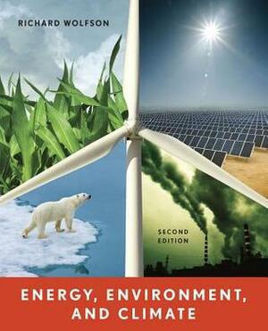 Energy, Environment, and Climate by Richard Wolfson