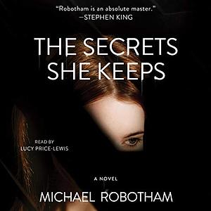 The Secrets She Keeps by Michael Robotham