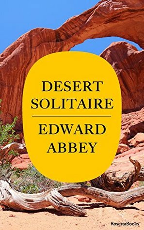 Desert Solitaire: A Season in the Wilderness (Edward Abbey Collection) by Edward Abbey