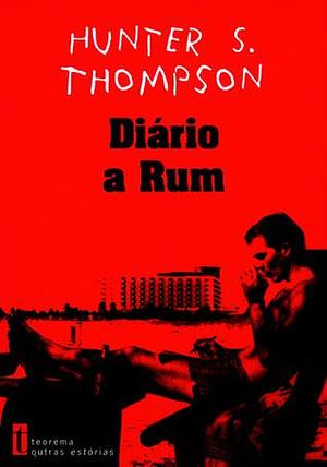 Diario a rum by Hunter S. Thompson, Hunter S. Thompson