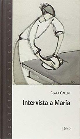 Intervista a Maria by Clara Gallini