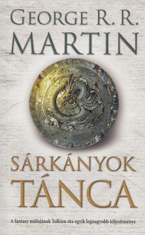 Sárkányok tánca by George R.R. Martin