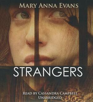 Strangers: A Faye Longchamp Mystery by Mary Anna Evans