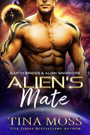 Alien's Mate: A SciFi Alien Warrior Romance (Earth Brides & Alien Warriors Book 2) by Tina Moss
