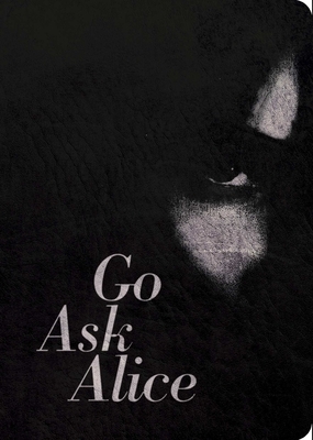 Go Ask Alice: 50th Anniversary Edition by 