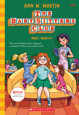 Hello, Mallory (the Baby-Sitters Club #14) by Ann M. Martin