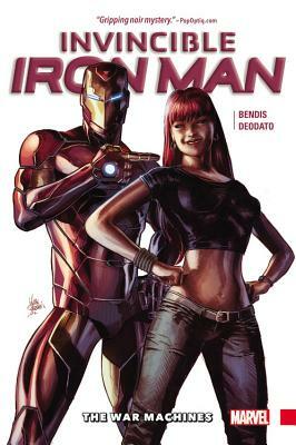 Invincible Iron Man, Volume 2: The War Machines by Brian Michael Bendis