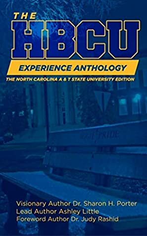 The HBCU Experience Anthology: North Carolina A&T University Edition by Ashley Little, Dr. Sharon H. Porter