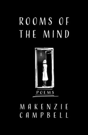 Rooms of the Mind by Makenzie Campbell