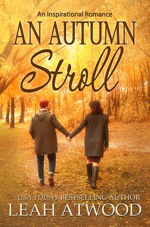 An Autumn Stroll by Leah Atwood