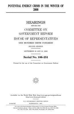 Potential energy crisis in the winter of 2000 by United States Congress, Committee on Government Reform, United States House of Representatives