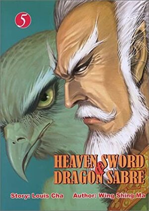 Heaven Sword & Dragon Sabre #5 by Jin Yong, Wing Shing Ma