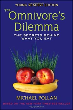 The Omnivore's Dilemma: The Secrets Behind What You Eat by Richie Chevat