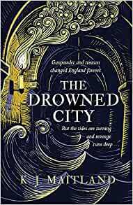 The Drowned City by K.J. Maitland