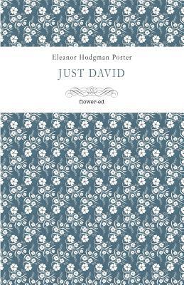 Just David by Eleanor Hodgman Porter