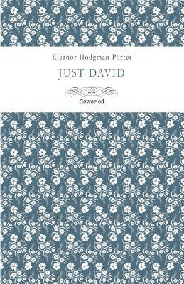 Just David by Eleanor Hodgman Porter