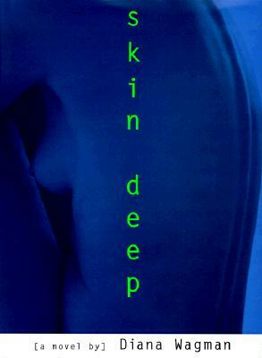 Skin Deep by Diana Wagman