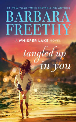 Tangled Up In You by Barbara Freethy