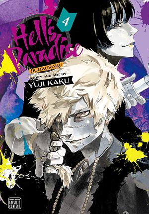 Hell's Paradise: Jigokuraku, Vol. 4 by Yuji Kaku