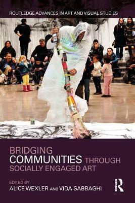 Bridging Communities Through Socially Engaged Art by 
