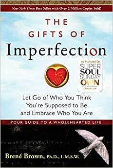 A tökéletlenség ajándéka by Brené Brown