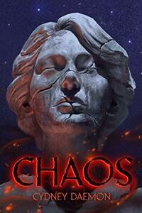 Chaos by Cydney Daemon