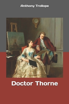 Doctor Thorne by Anthony Trollope