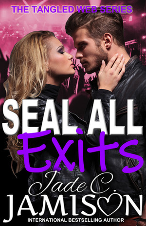 Seal All Exits by Jade C. Jamison