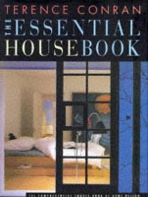 The Essential House Book: Getting Back to Basics by Terence Conran