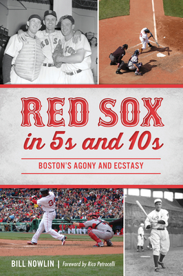 Red Sox in 5s and 10s by Bill Nowlin