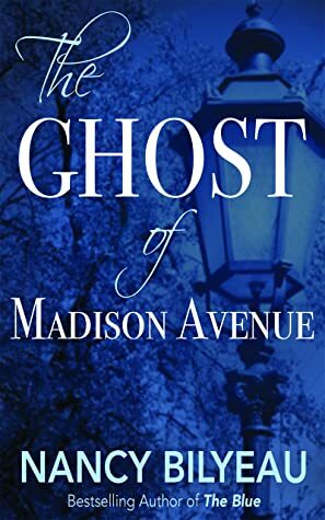 The Ghost of Madison Avenue by Nancy Bilyeau