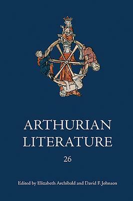 Arthurian Literature XXVI by 