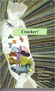 Cracker!: A Christmas Collection by Heather Taylor-Johnson