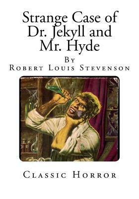 Strange Case of Dr. Jekyll and Mr. Hyde by Robert Louis Stevenson