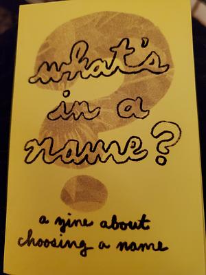 What's in a Name?  by Elliott Giannini