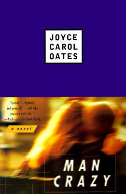 Man Crazy by Joyce Carol Oates