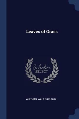 Leaves of Grass by Walt Whitman