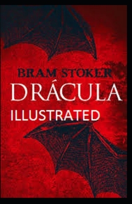 Dracula Illustrated by Bram Stoker