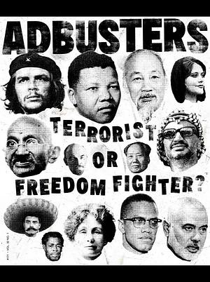 Terrorist or Freedom Fighter? by Adbusters