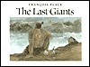 The Last Giants by William Rodarmor American, François Place