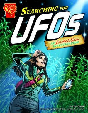 Searching for UFOs: An Isabel Soto Investigation by Aaron Sautter